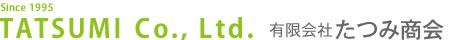 Tatsumi Co., Ltd. �L����Ђ��ݏ���